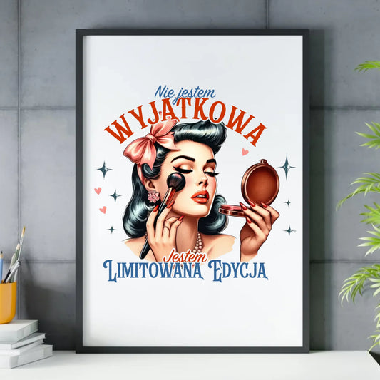 Plakat w ramie – Nie jestem wyjątkowa, jestem limitowaną edycją - retro DZ10 - StoryCups.pl