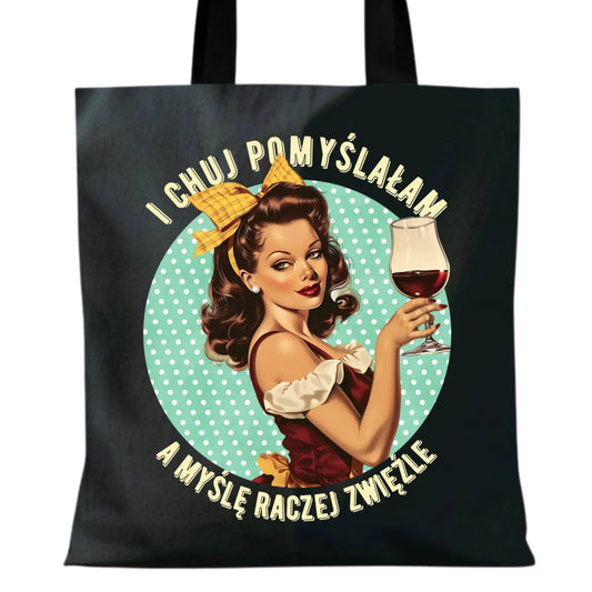 Torba retro - I ch*j pomyślałam, a myślę raczej zwięźle - bez cenzury DZ13 - StoryCups.pl