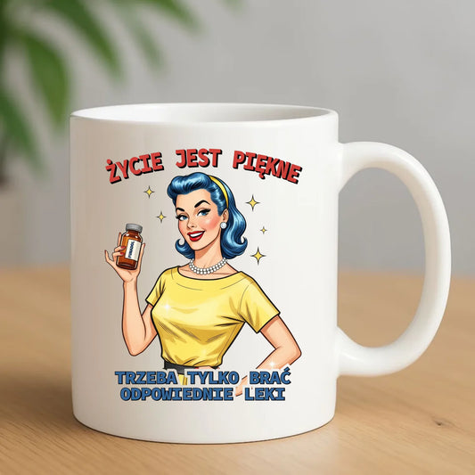 Śmieszny kubek retro - Życie jest piękne, trzeba brać odpowiednie leki DZ14 - StoryCups.pl