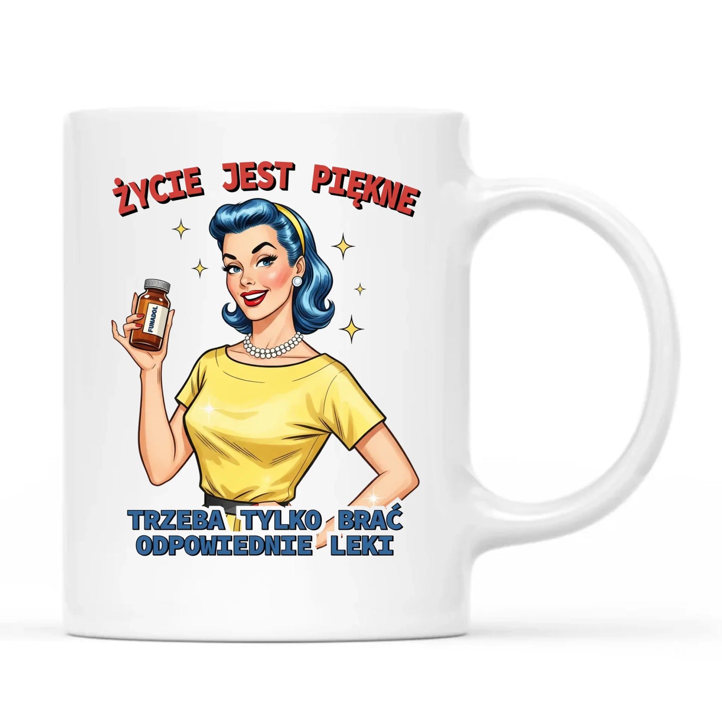 Śmieszny kubek retro - Życie jest piękne, trzeba brać odpowiednie leki DZ14 - StoryCups.pl