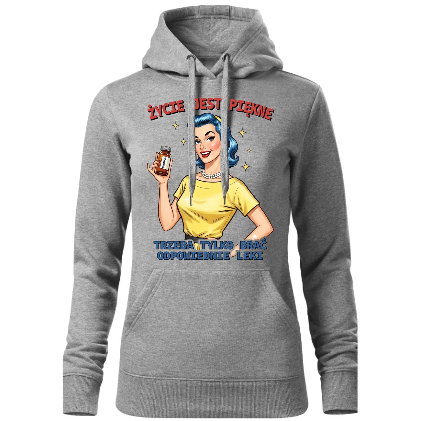 Bluza damska z kapturem retro - Życie jest piękne, trzeba brać odpowiednie leki DZ14 - StoryCups.pl