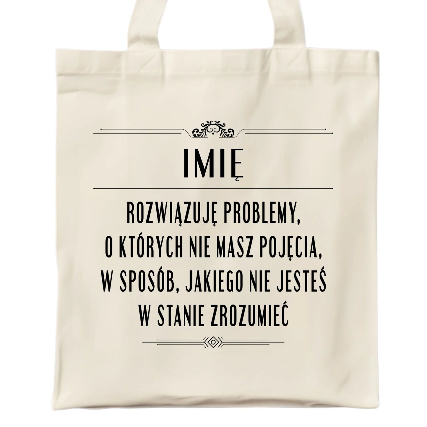 Torba - Rozwiązuję problemy, o których nie masz pojęcia - personalizowana DZ20 - StoryCups.pl