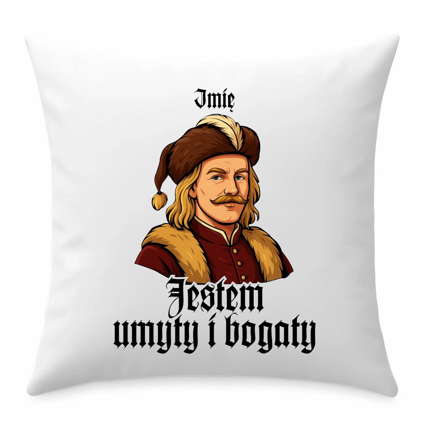 Poduszka - Jestem umyty i bogaty - dla fanów serialu 1670 - personalizowana H60 - StoryCups.pl