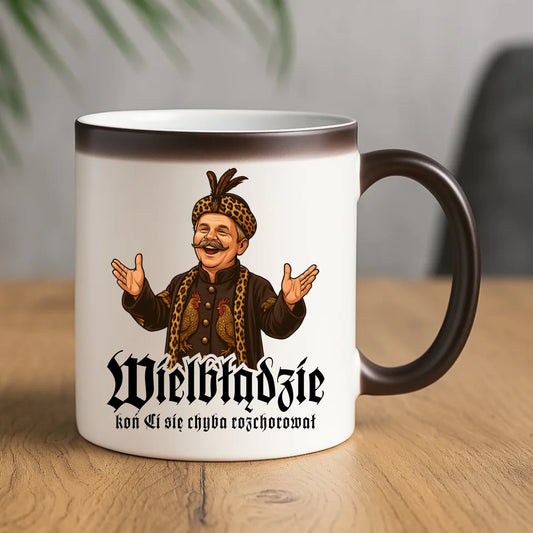 Kubek magiczny - Wielbłądzie, koń Ci się chyba rozchorował - dla fanów serialu 1670 H61 - StoryCups.pl