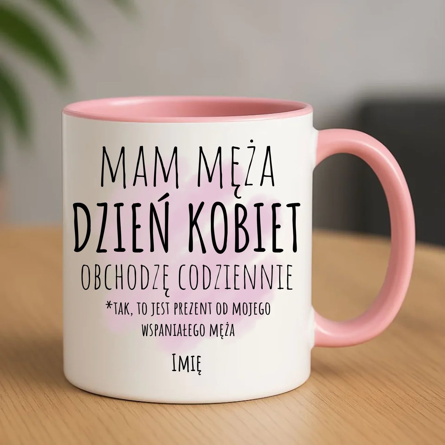 Kubek - prezent dla żony - Mam męża Dzień Kobiet obchodzę codziennie - personalizowany Ż01