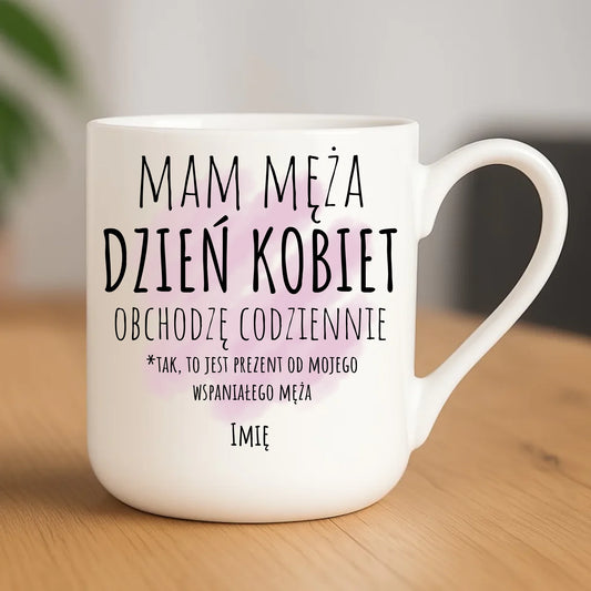 Kubek elegant - prezent dla żony - Mam męża Dzień Kobiet obchodzę codziennie - personalizowany Ż01 - StoryCups.pl