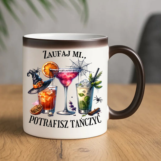 Kubek magiczny na Halloween - Zaufaj mi potrafisz tańczyć HL26 - StoryCups.pl