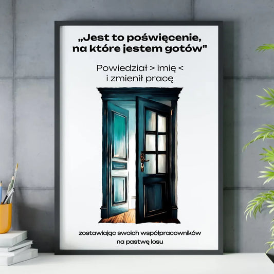 Plakat w ramie na odejście z pracy - Poświęcenie, na które jestem gotów - personalizowany OP02 - StoryCups.pl