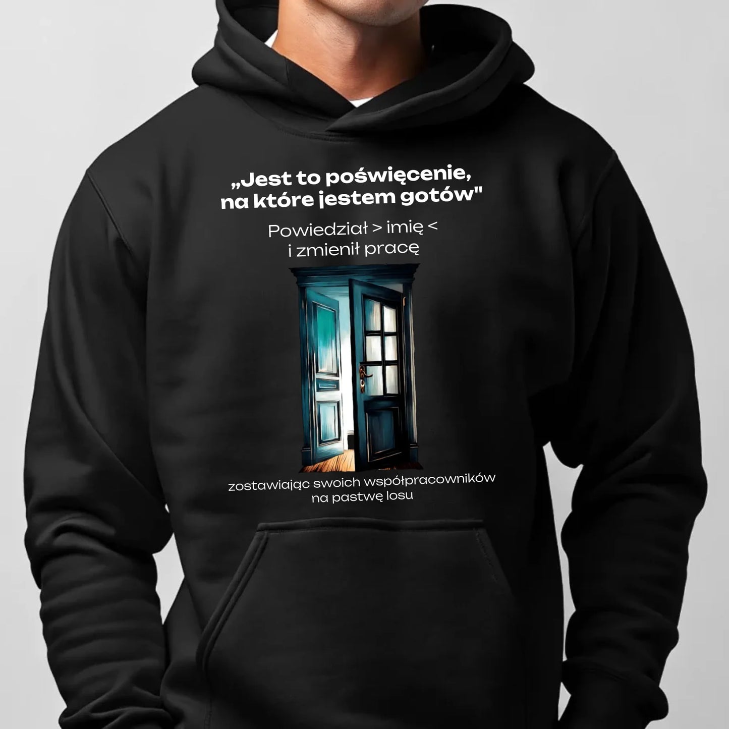 Bluza męska z kapturem na odejście z pracy - Poświęcenie, na które jestem gotów - personalizowana OP02 - StoryCups.pl