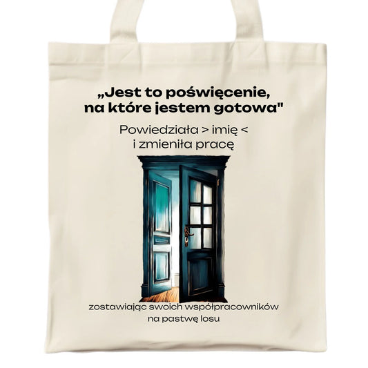 Torba na odejście z pracy - Poświęcenie, na które jestem gotowa - personalizowana OP02 - StoryCups.pl