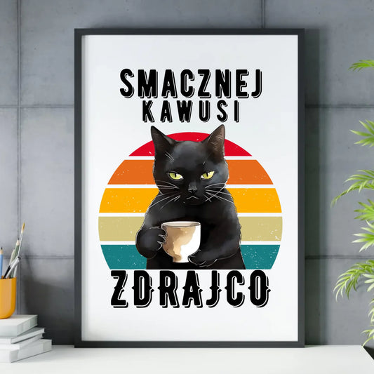 Plakat w ramie na odejście z pracy - Smacznej kawusi zdrajco OP03 - StoryCups.pl