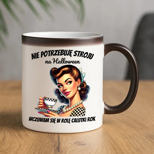 Kubek magiczny retro pin-up girl – Nie potrzebuję stroju na Halloween HL29 - StoryCups.pl