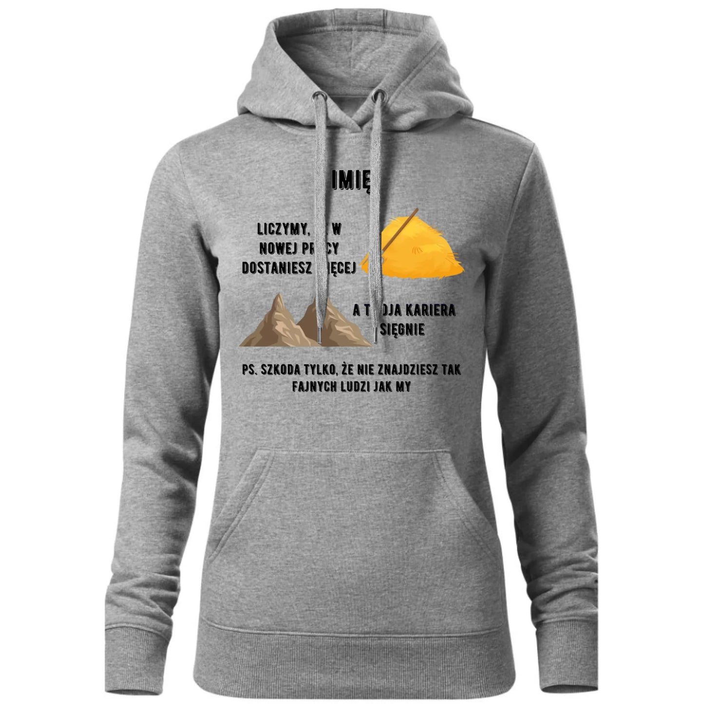 Bluza damska z kapturem na odejście z pracy - Nie znajdziesz tak fajnych ludzi jak my - personalizowana OP04 - StoryCups.pl