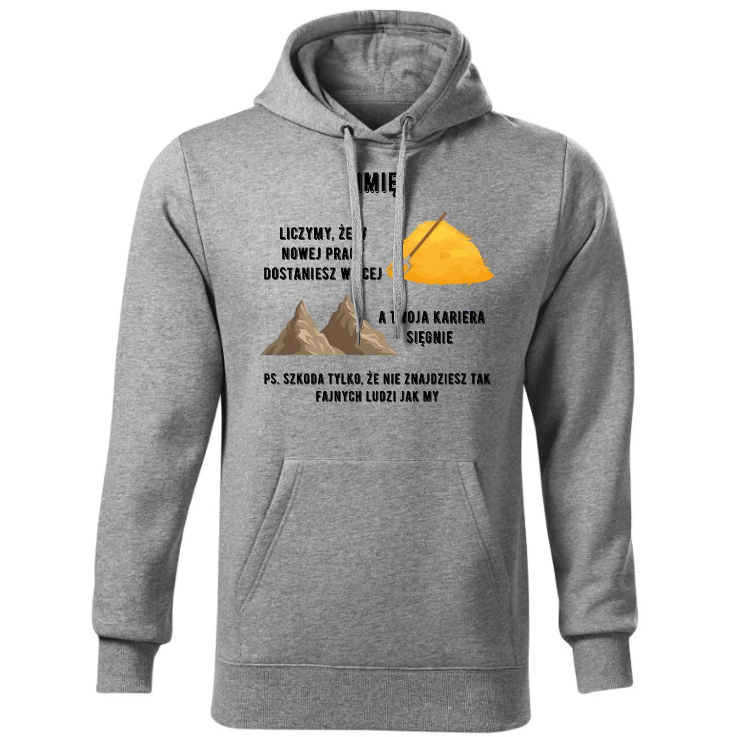 Bluza męska z kapturem na odejście z pracy - Nie znajdziesz tak fajnych ludzi jak my - personalizowana OP04 - StoryCups.pl