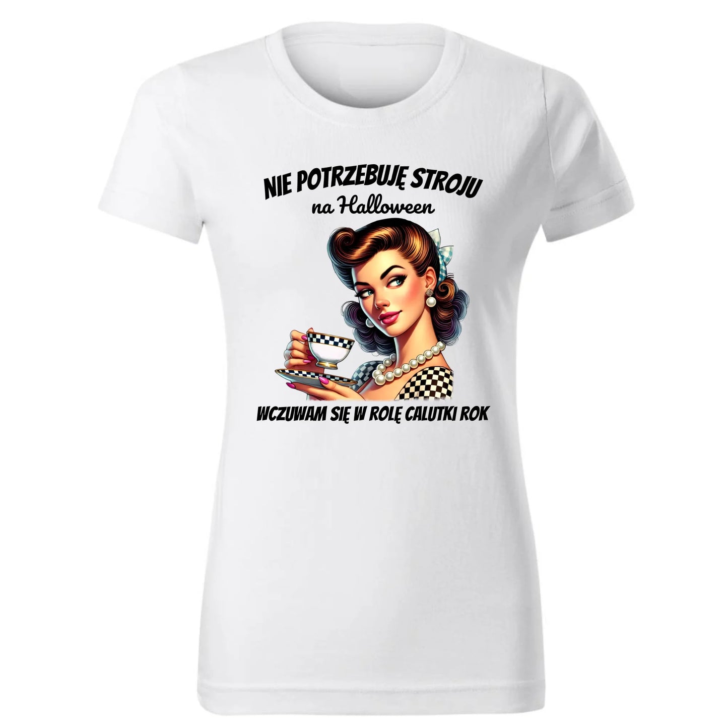 Koszulka damska retro pin-up girl – Nie potrzebuję stroju na Halloween HL29 - StoryCups.pl