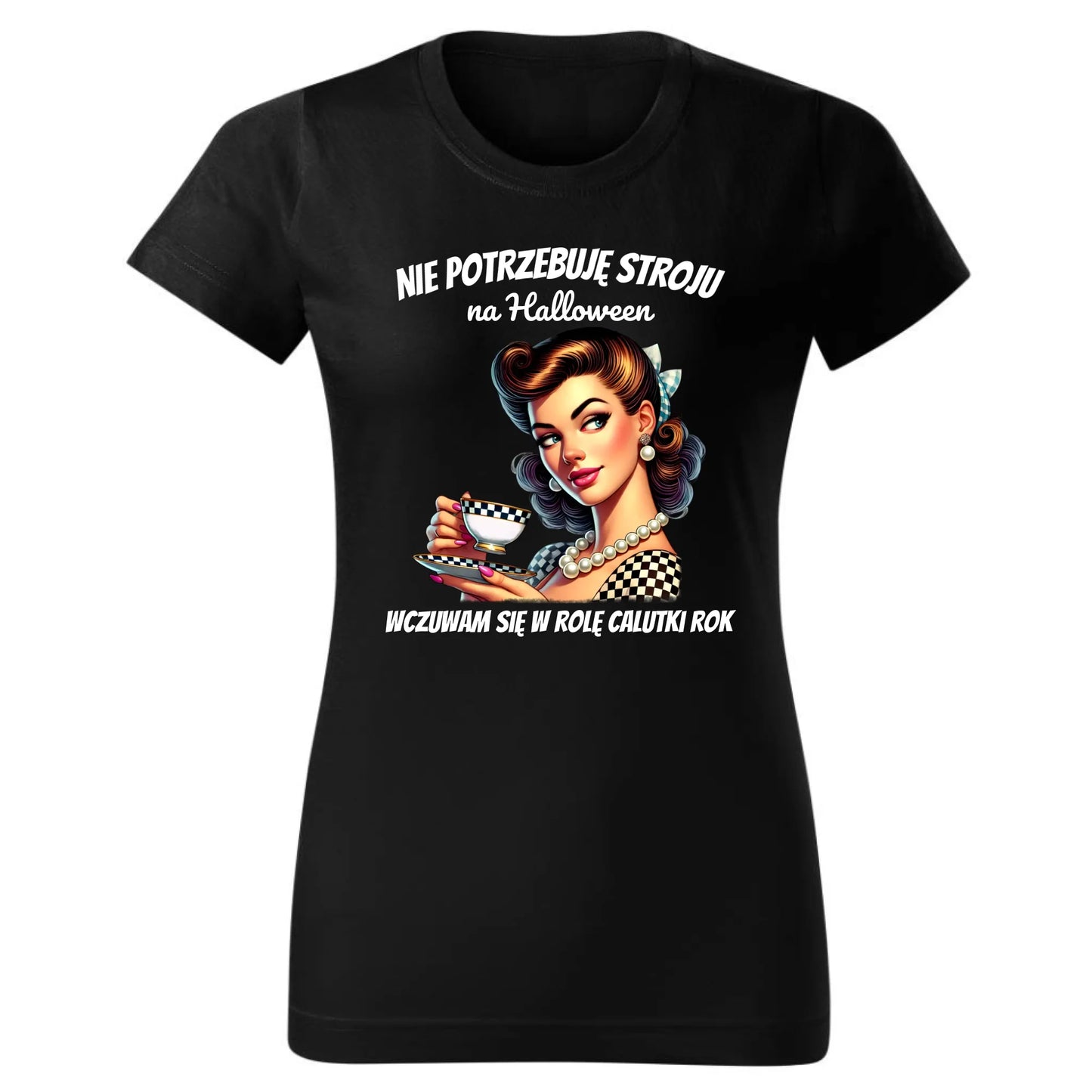 Koszulka damska retro pin-up girl – Nie potrzebuję stroju na Halloween HL29 - StoryCups.pl