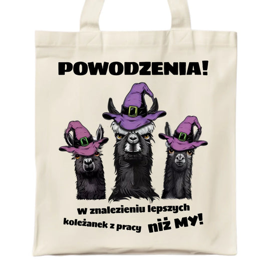 Torba na odejście z pracy - Powodzenia w znalezieniu lepszych koleżanek OP07 - StoryCups.pl