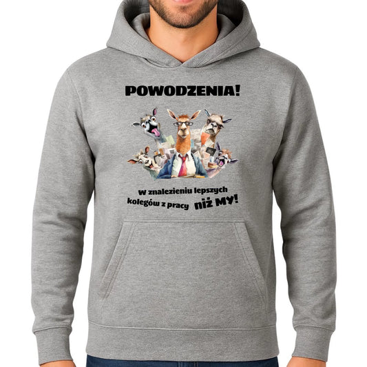 Bluza męska z kapturem na odejście z pracy - Powodzenia w znalezieniu lepszych kolegów OP08 - StoryCups.pl