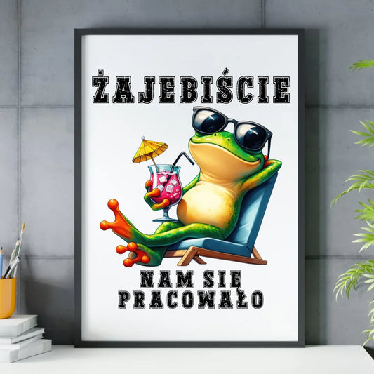 Plakat w ramie na odejście z pracy - Żajebiście nam się pracowało OP09 - StoryCups.pl