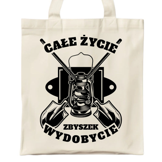 Torba - prezent dla górnika - Całe życie wydobycie - personalizowana G01 - StoryCups.pl