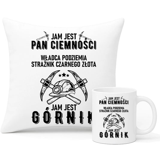 Zestaw poduszka i kubek - prezent dla górnika - Pan ciemności jam jest górnik G04 - StoryCups.pl