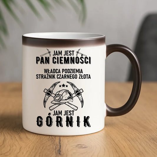 Kubek magiczny - prezent dla górnika - Pan ciemności jam jest górnik G04 - StoryCups.pl