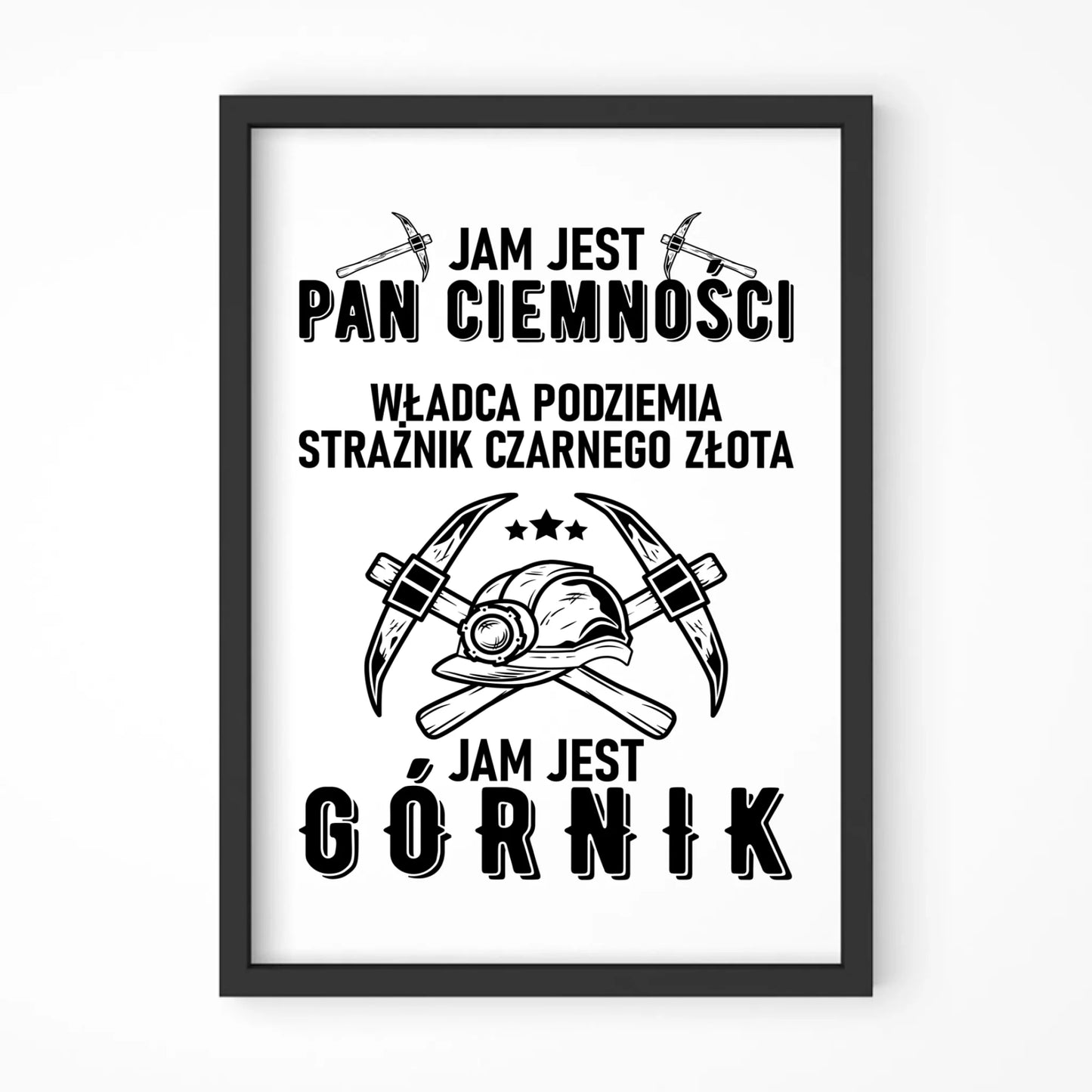 Plakat w ramie - prezent dla górnika - Pan ciemności jam jest górnik G04 - StoryCups.pl