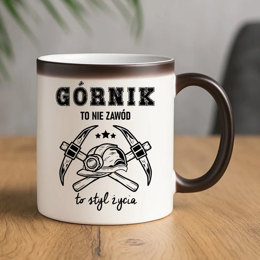 Kubek magiczny - prezent dla górnika - Górnik to nie zawód to styl życia G05 - StoryCups.pl