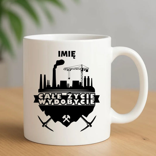 Kubek - prezent dla górnika - Całe życie wydobycie - personalizowany G09 - StoryCups.pl