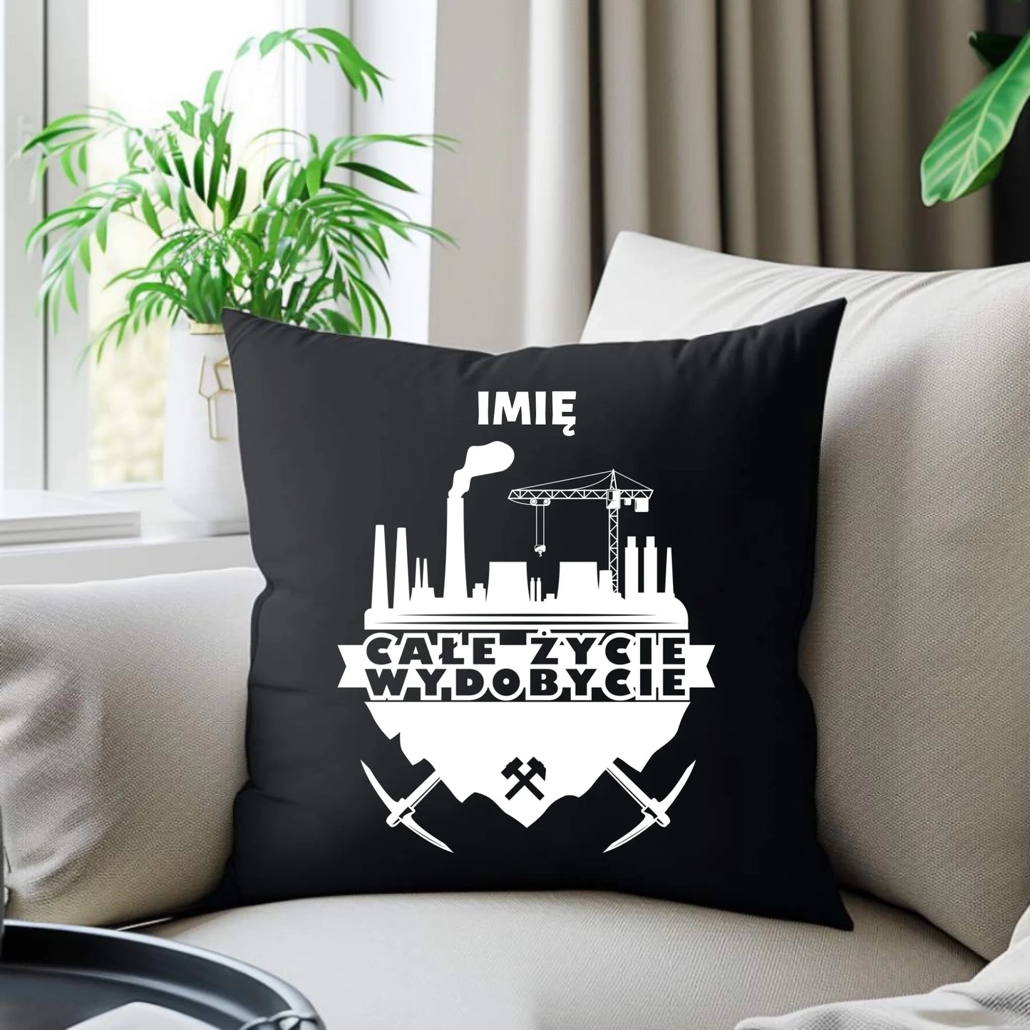 Poduszka dekoracyjna - prezent dla górnika - Całe życie wydobycie - personalizowana G09 - StoryCups.pl