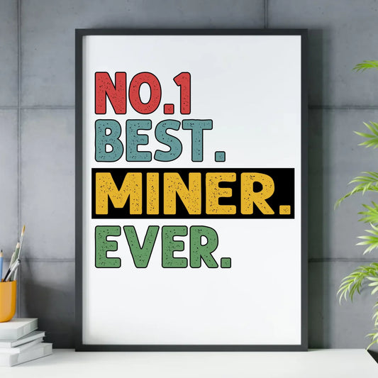 Plakat w ramie - prezent dla górnika - Best miner ever G12 - StoryCups.pl