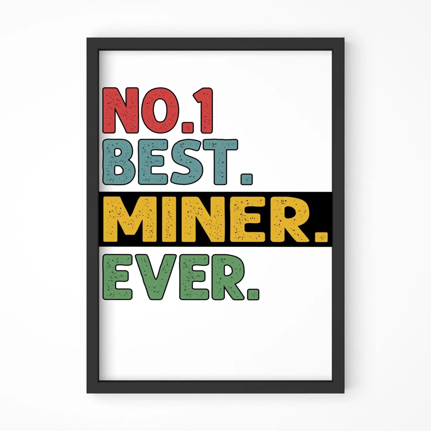 Plakat w ramie - prezent dla górnika - Best miner ever G12 - StoryCups.pl
