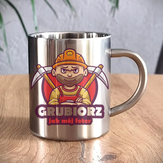 Kubek metalowy - prezent dla górnika - Grubiorz jak mój foter G13 - StoryCups.pl