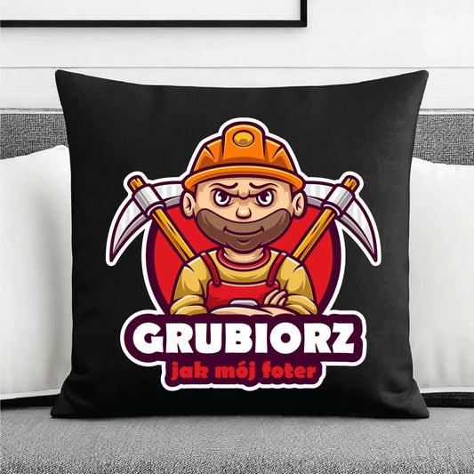Poduszka dekoracyjna - prezent dla górnika - Grubiorz jak mój foter G13 - StoryCups.pl