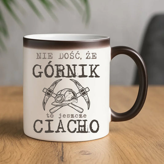 Kubek magiczny - prezent dla górnika - Nie dość, że górnik to jeszcze ciacho G17 - StoryCups.pl
