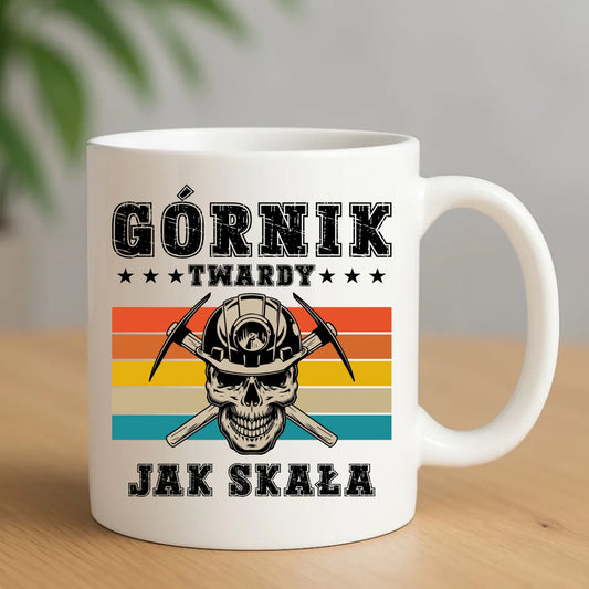 Kubek - prezent dla górnika - Górnik twardy jak skała G21 - StoryCups.pl