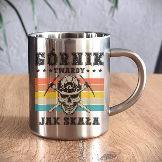 Kubek metalowy - prezent dla górnika - Górnik twardy jak skała G21 - StoryCups.pl