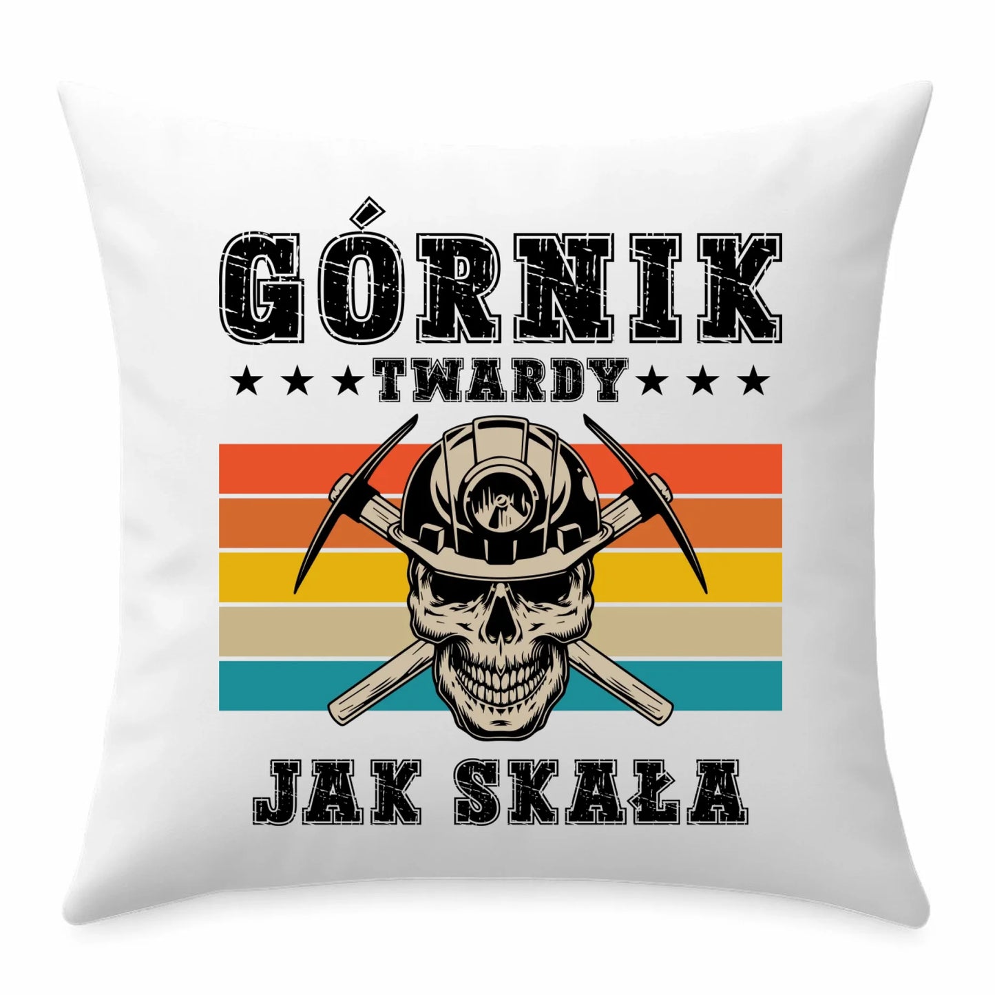 Poduszka - prezent dla górnika - Górnik twardy jak skała G21 - StoryCups.pl