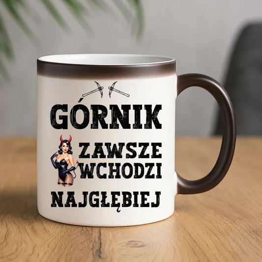 Kubek magiczny - prezent dla górnika - Górnik zawsze wchodzi najgłębiej G22 - StoryCups.pl