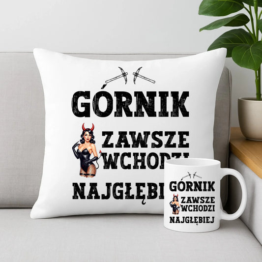 Zestaw poduszka i kubek - prezent dla górnika - Górnik zawsze wchodzi najgłębiej G22 - StoryCups.pl
