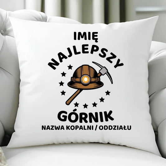 Poduszka - prezent dla górnika - Najlepszy górnik - personalizowana G23 - StoryCups.pl