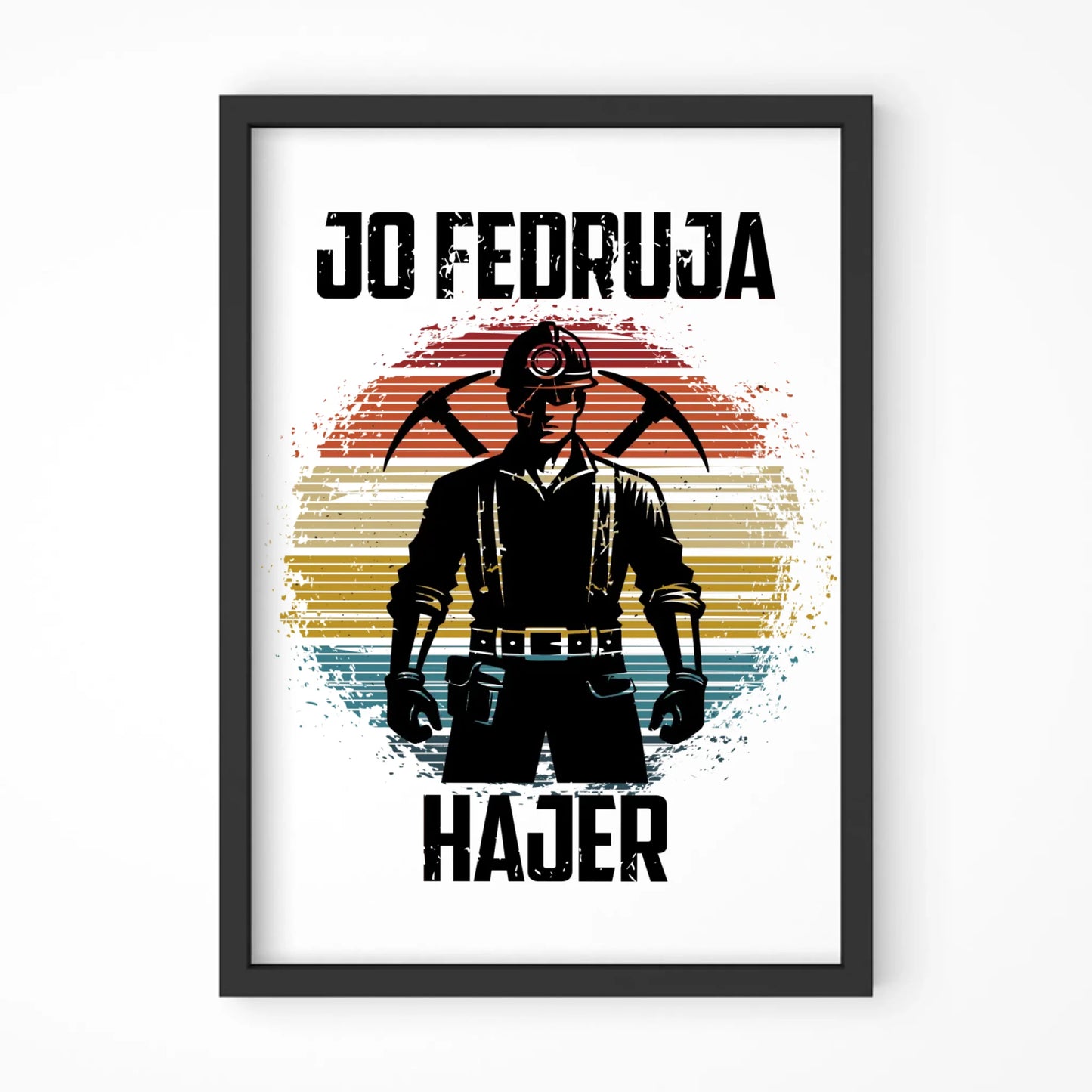 Plakat w ramie - prezent dla górnika - Jo fedruja Hajer G26 - StoryCups.pl