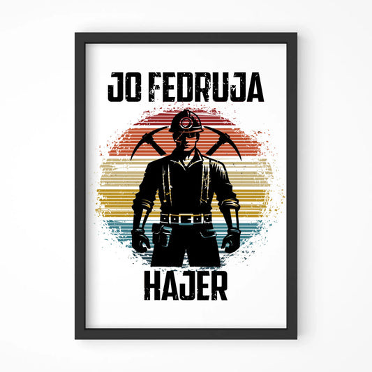 Plakat w ramie - prezent dla górnika - Jo fedruja Hajer G26 - StoryCups.pl
