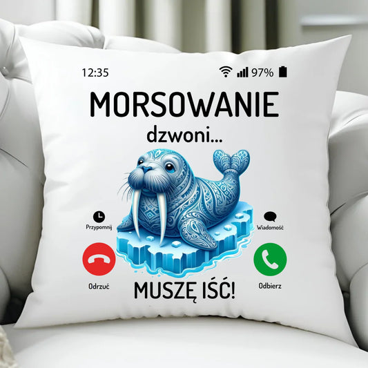 Poduszka - prezent dla morsa - Morsowanie dzwoni muszę iść HM04 - StoryCups.pl