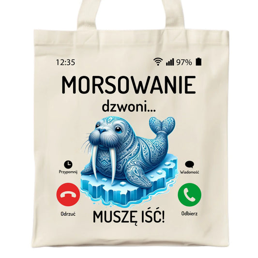 Torba - prezent dla morsa - Morsowanie dzwoni muszę iść - Mors HM04 - StoryCups.pl