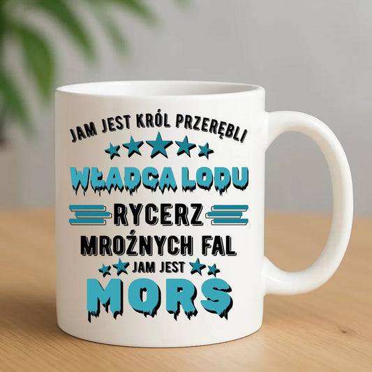 Kubek - prezent dla morsa - Jam jest Król przerębli Jam jest mors HM13 - StoryCups.pl