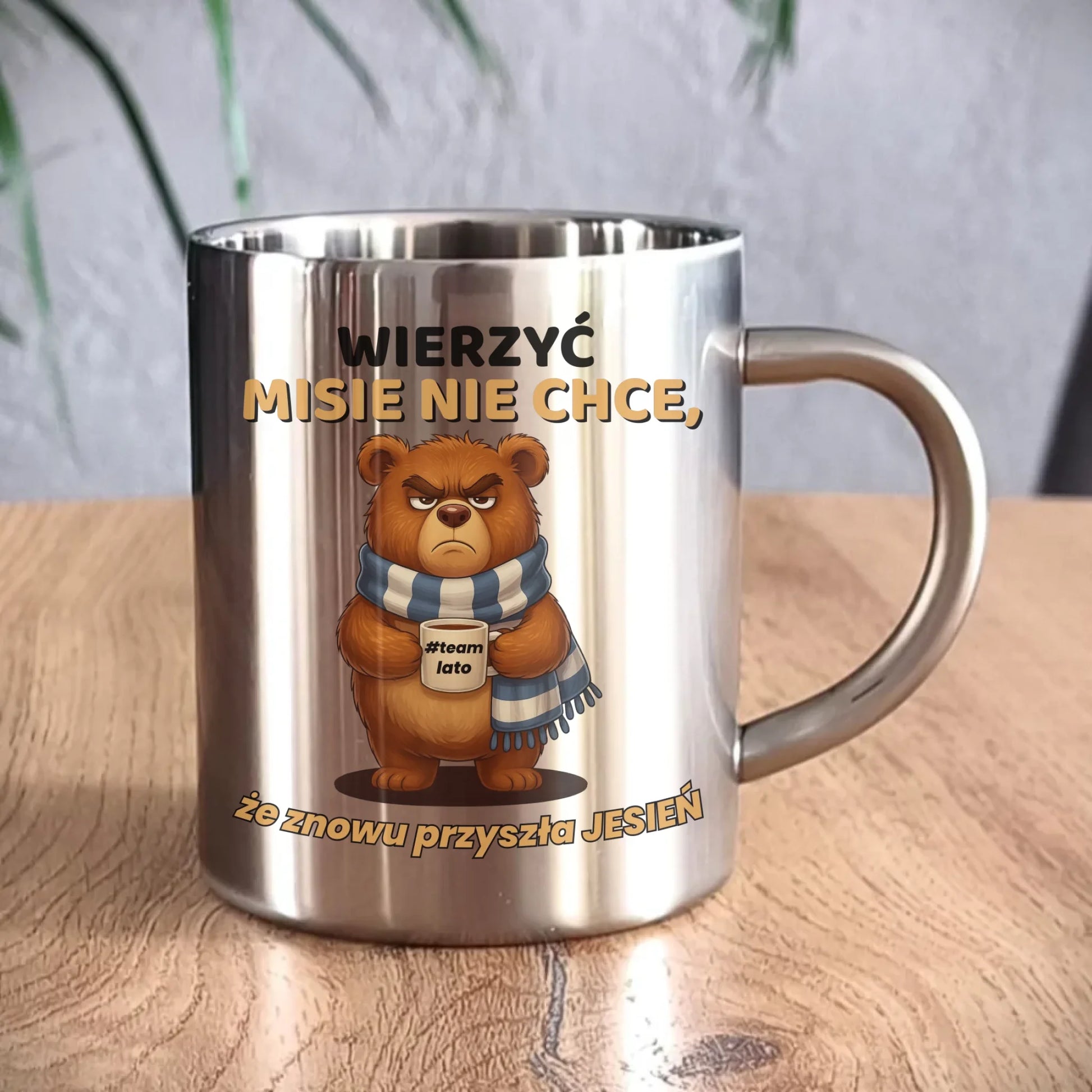 Kubek metalowy jesienny - Wierzyć MISIE nie chce, że znowu przyszła jesień - Team lato JS35 - StoryCups.pl
