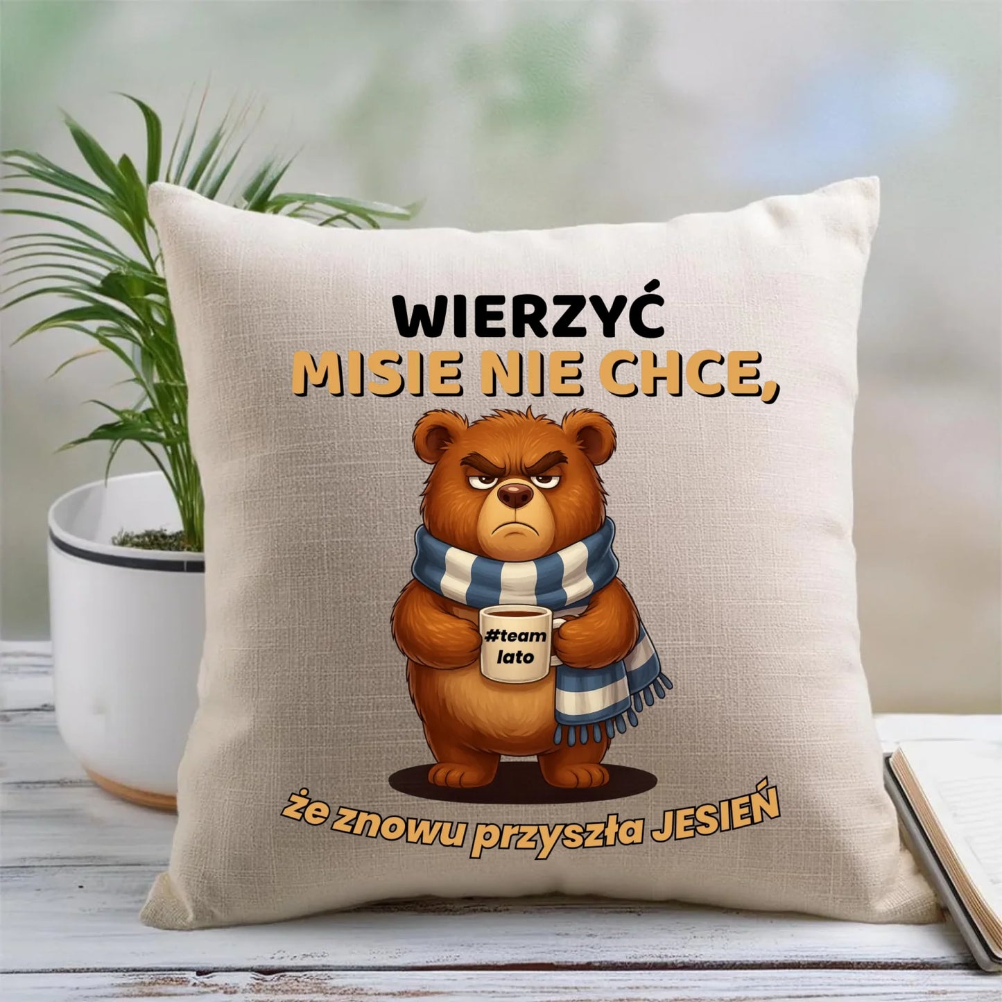 Poduszka jesienna - Wierzyć MISIE nie chce, że znowu przyszła jesień - Team lato JS35 - StoryCups.pl