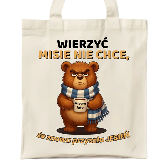 Torba jesienna - Wierzyć MISIE nie chce, że znowu przyszła jesień - Team lato JS35 - StoryCups.pl