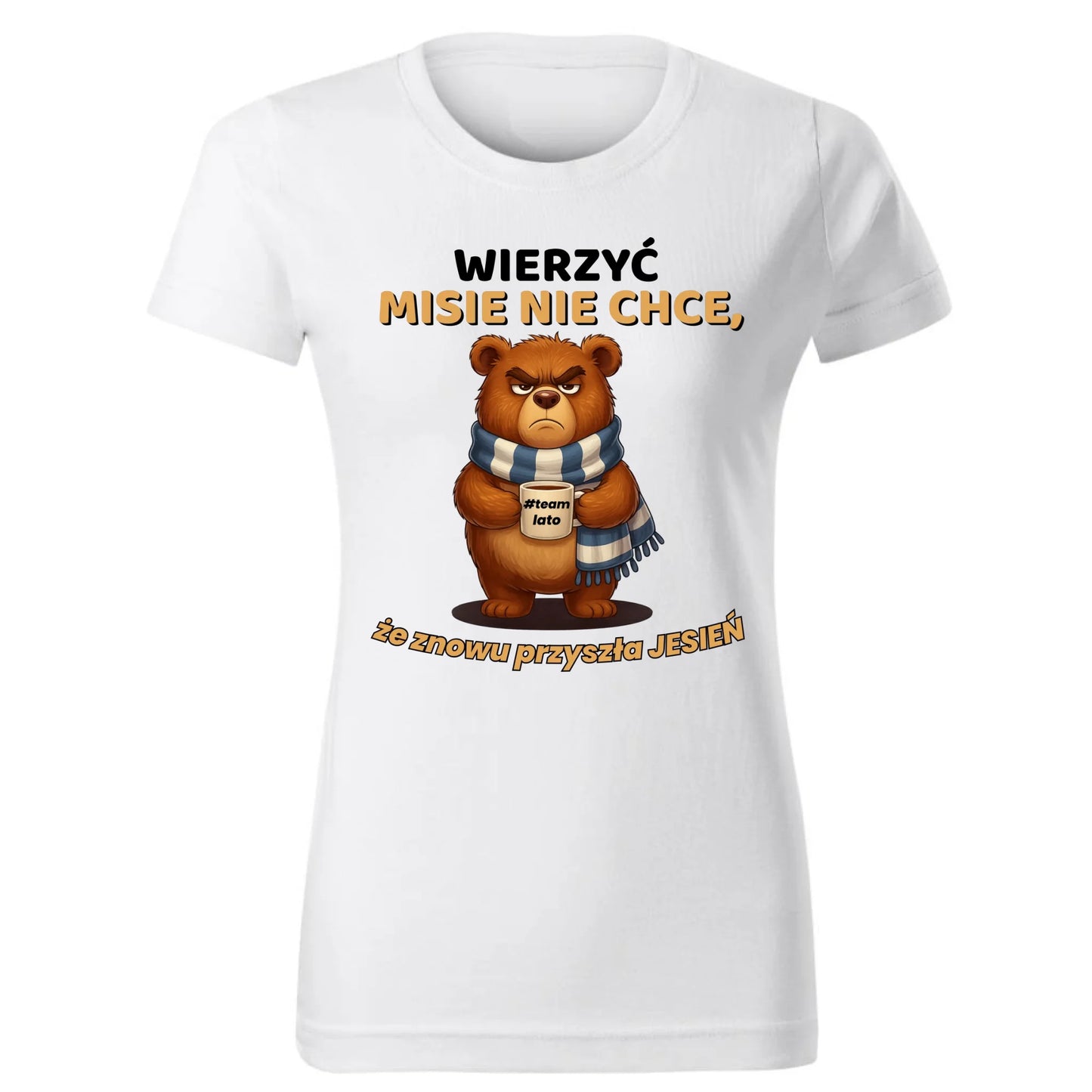 Koszulka damska jesienna - Wierzyć MISIE nie chce, że znowu przyszła jesień - Team lato JS35 - StoryCups.pl